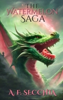 The Watermelon Saga B0D2Y7KTPL Book Cover