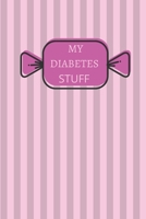 My Diabetes Stuff - Blood Sugar Log Book: Daily and Weekly (2 years) glucose/sugar Tracker (Medical Notebook) 1658994647 Book Cover