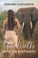 Una Walks With The Elephants B08TZBV2WG Book Cover