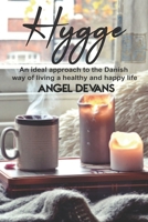 Hygge: An ideal approach to the Danish way of living a healthy and happy life - Two manuscripts in one book B0851LLYY7 Book Cover