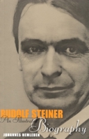 Rudolf Steiner: An Illustrated Biography 1855840936 Book Cover