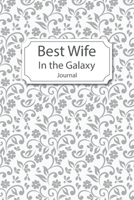 Best Wife In the Galaxy: To do list and journal 1654348627 Book Cover