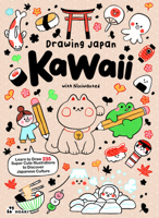 Drawing Japan Kawaii: Learn to Draw 235 Super Cute Illustrations to Discover Japanese Culture 841065072X Book Cover