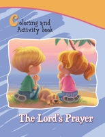 The Lord's Prayer - Coloring and Activity Book: Bible Chapters for Kids 1623878152 Book Cover