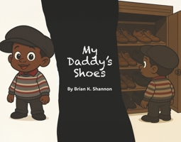 My Daddy's Shoes B0GLFB2GQ4 Book Cover