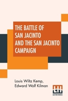 The Battle Of San Jacinto And The San Jacinto Campaign 9354592872 Book Cover