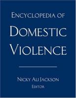 Encyclopedia of Domestic Violence 0415642213 Book Cover
