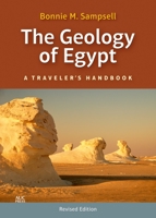 A Traveler's Guide to the Geology of Egypt (How the Land Made Egypt What It Is) 977424785X Book Cover