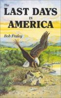 The Last Days in America 0961299908 Book Cover