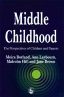 Middle Childhood: The Perspectives of Children and Parents 1853024732 Book Cover