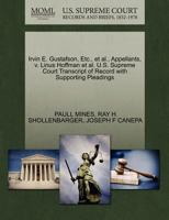 Irvin E. Gustafson, Etc., et al., Appellants, v. Linus Hoffman et al. U.S. Supreme Court Transcript of Record with Supporting Pleadings 1270659812 Book Cover