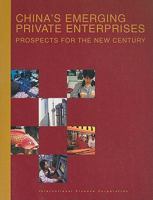 China's Emerging Private Enterprises: Prospects for the New Century 0821348493 Book Cover