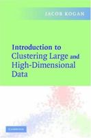 Introduction to Clustering Large and High-Dimensional Data 0521617936 Book Cover