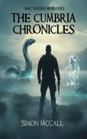 Mac Versus Monsters: The Cumbria Chronicles - Books 1 to 8 B0GYS91JMN Book Cover