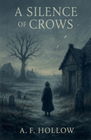 A Silence of Crows B0GVZR948C Book Cover