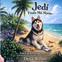 Jedi Finds His Home: A Story of Love, Laughter and Lizards B0GYSG83K1 Book Cover