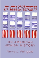 Midrash on American Jewish History 0873956389 Book Cover