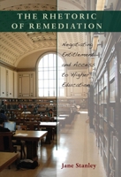 The Rhetoric of Remediation 0822943867 Book Cover