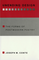 Unending Design: The Forms of Postmodern Poetry 0801424690 Book Cover