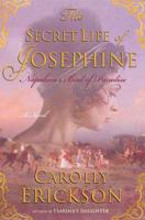 The Secret Life of Josephine: Napoleon's Bird of Paradise 031236735X Book Cover