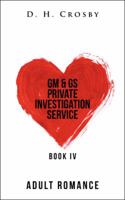 GM & GS Private Investigation Service: Book IV 1546230548 Book Cover