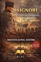 SIGNORI: DOMANI PROCLAMIAMO LA REPUBBLICA (Italian Edition) B0GGHRWFTB Book Cover