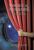 Smoke & Mirrors: Pulling Back the Curtain on Emotional and Spiritual Abuse 1779624727 Book Cover