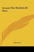 Around The World In 80 Days 1402736894 Book Cover