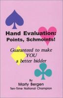 Hand Evaluation: Points, Schmoints 0971663653 Book Cover