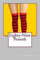 Eighty-Nine Pounds 1481866613 Book Cover