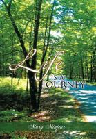 Life Is a Journey 1465341277 Book Cover