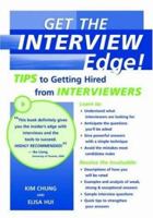 Get the Interview Edge! Tips to Getting Hired from Interviewers 1412039282 Book Cover