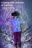 Cryptographic Patterns of Existence: Digital Age Philosophy and Virtual Being B0DSXN5PPW Book Cover