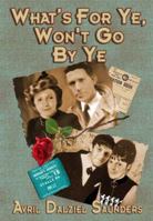 What's for Ye, Won't Go by Ye 1846670136 Book Cover