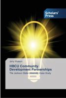 HBCU Community Development Partnerships: The Jackson State University Case Study 3639701186 Book Cover