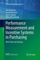 Performance Measurement and Incentive Systems in Purchasing: More Than Just Savings 3642384382 Book Cover