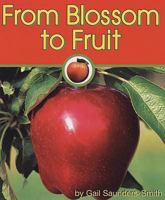 From Blossom to Fruit (Apples) 1560659521 Book Cover