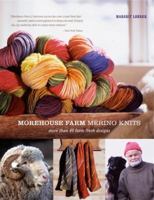 Morehouse Farm Merino Knits: More than 40 Farm-Fresh Designs 0307586405 Book Cover
