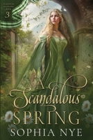 A Scandalous Spring B09NRD6MR8 Book Cover