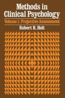 Methods In Clinical Psychology: Projectrive Assessment Vol.1 0306310538 Book Cover