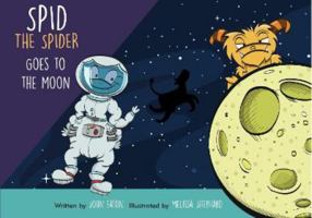 Spid the Spider Goes to the Moon 1999669878 Book Cover