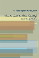 How to Quiet the Class Quickly! Quick Tips for Teacher 1365393224 Book Cover