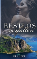 Restlos verfallen 3752854944 Book Cover