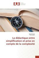 La Didactique Entre Simplification Et Prise En Compte de La Complexita(c) 3841675409 Book Cover