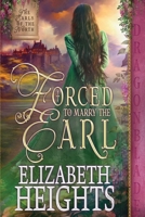 Forced to Marry the Earl: A Medieval Historical Romance (The Earls of the North) 1965539653 Book Cover