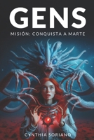 Gens: Misión: Conquista a Marte (Spanish Edition) B0CPPHC43F Book Cover