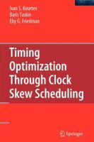 Timing Optimization Through Clock Skew Scheduling 0387565485 Book Cover