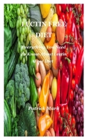 Lectin Free Diet: Everything You Need To Know About Lectin Free Diet 171101334X Book Cover