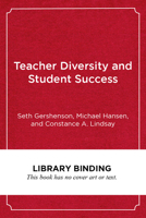 Teacher Diversity and Student Success: Why Racial Representation Matters in the Classroom 1682535819 Book Cover