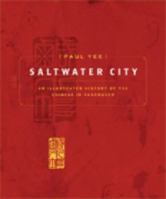 Saltwater City: An Illustrated History of the Chinese in Vancouver 0295967013 Book Cover
